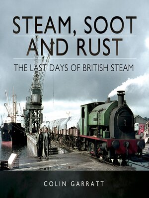 cover image of Steam, Soot and Rust